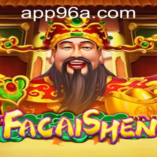 Descubra o Fascinante Jogo 'FaCaiShen' e a Experiência de Jogo no 96A.COM